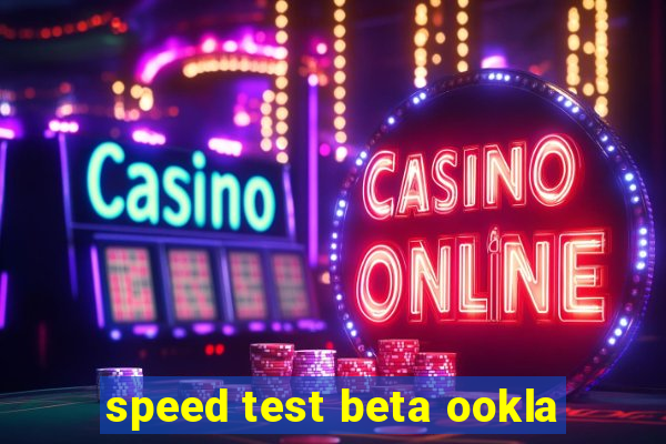 speed test beta ookla